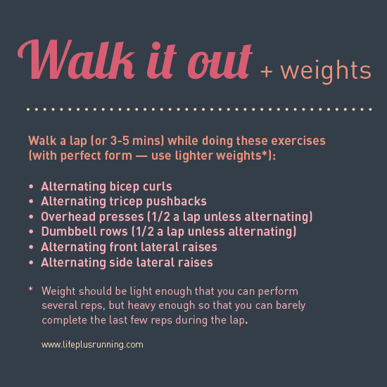 walk it out — walking workout + arm toning/building exercises. works core and legs if you perform all exercises with good form // lifeplusrunning.com