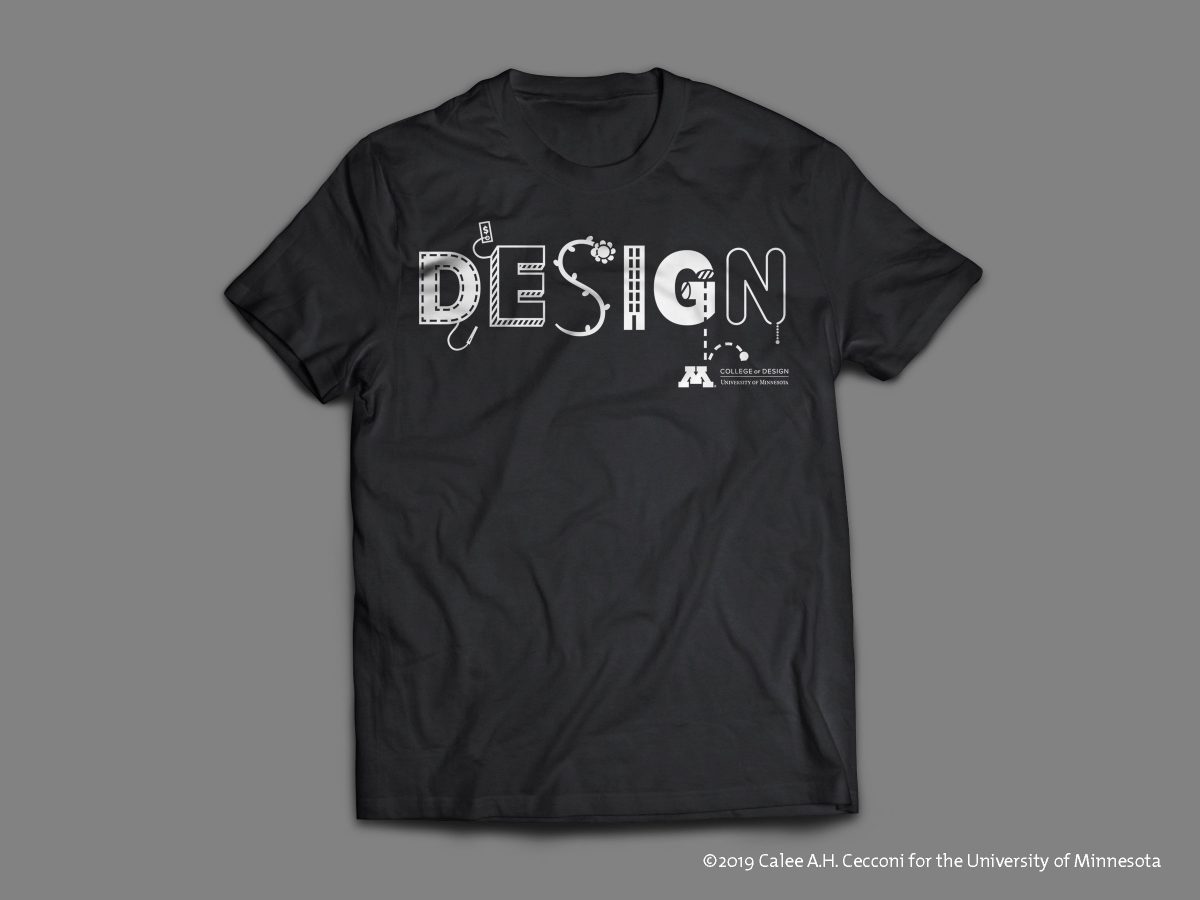 University of Minnesota College of Design t-shirt, ©2019 Calee A.H. Cecconi for the University of Minnesota