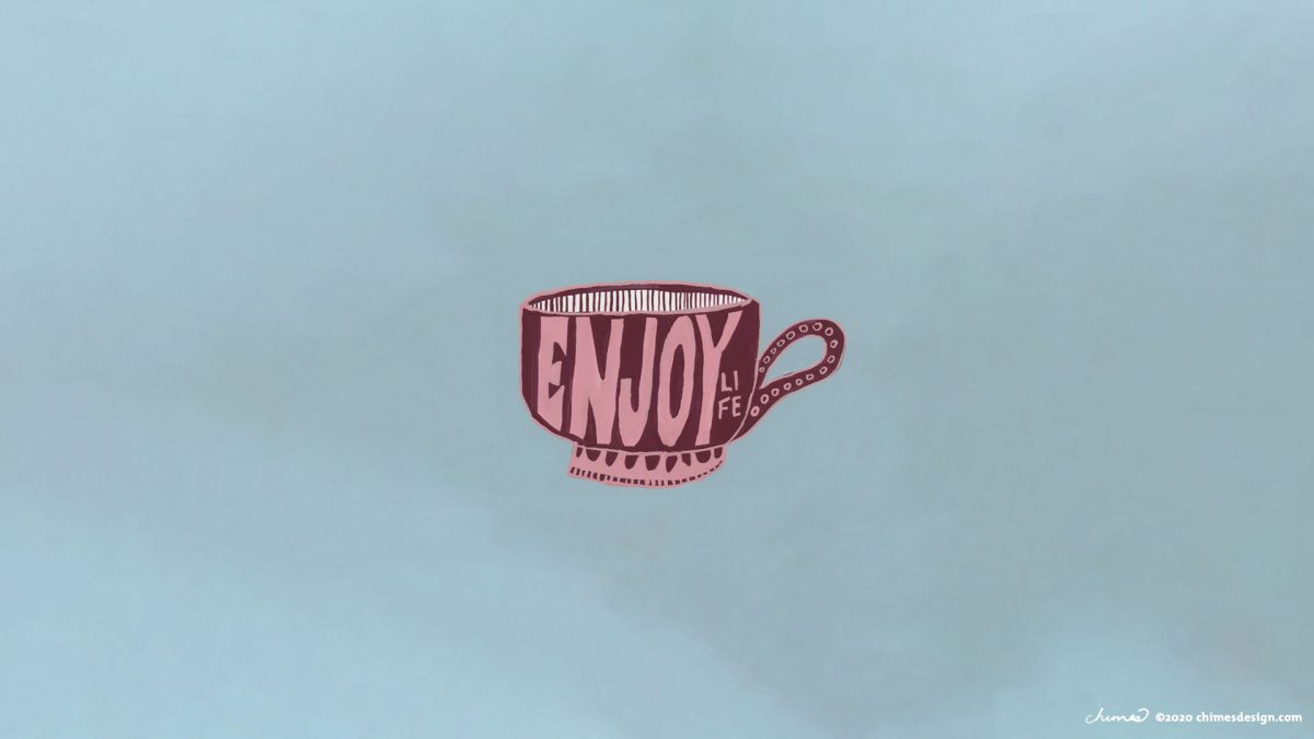 January 2020 desktop wallpaper with gouache painted teacups that say Enjoy Life ©chimesdesign